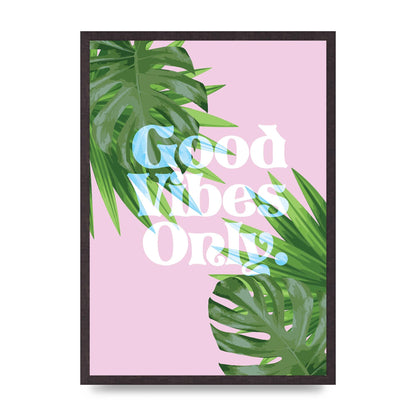 Good Vibes Only Leaf" Printed Poster - A2 framed