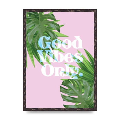Good Vibes Only Leaf" Printed Poster - A2 framed