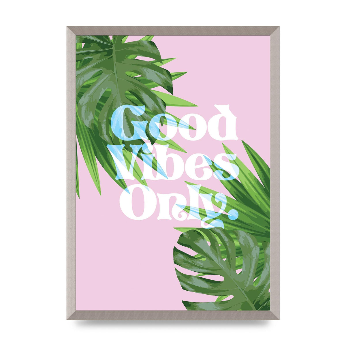 Good Vibes Only Leaf" Printed Poster - A2 framed