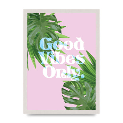 Good Vibes Only Leaf" Printed Poster - A3 framed