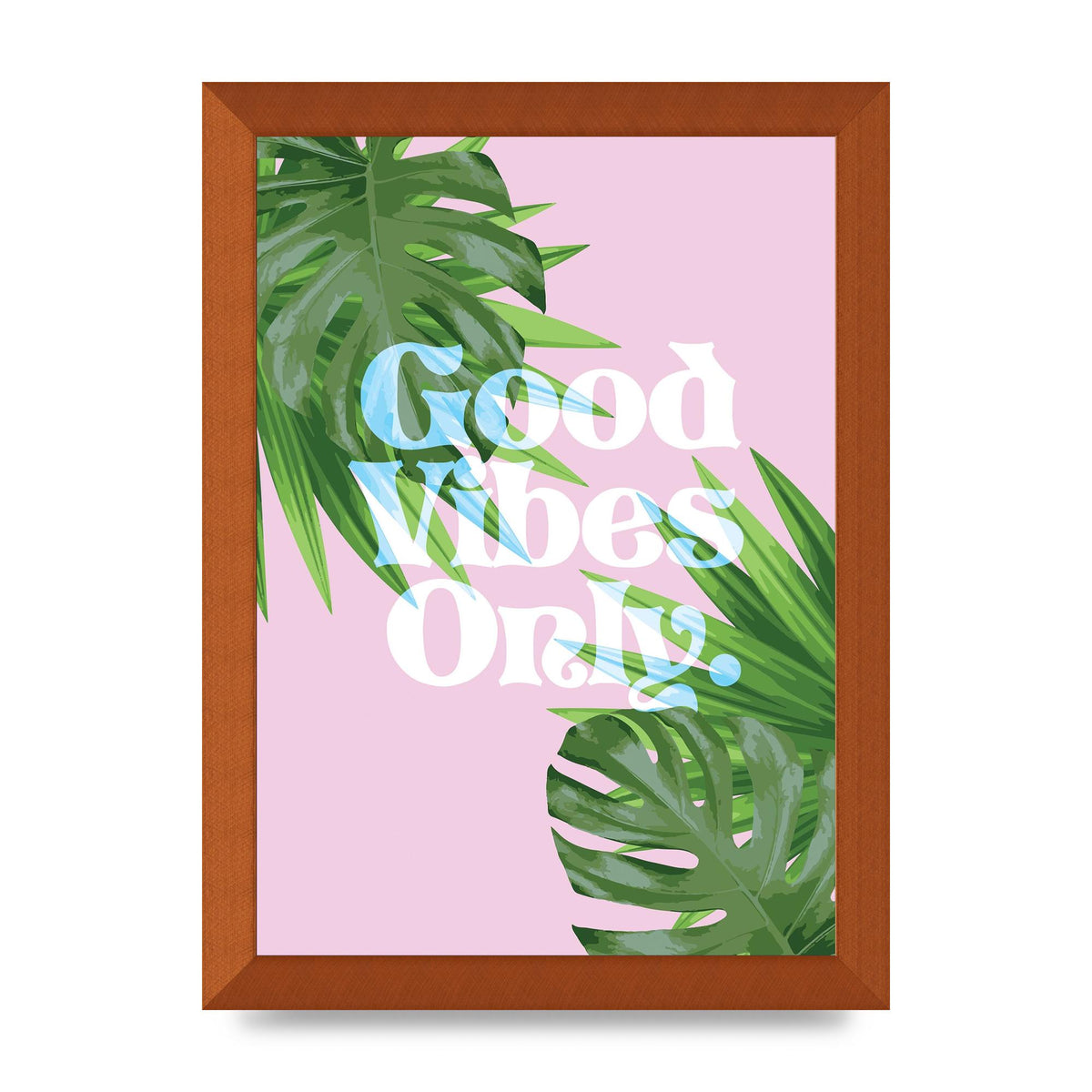 Good Vibes Only Leaf" Printed Poster - A4 framed