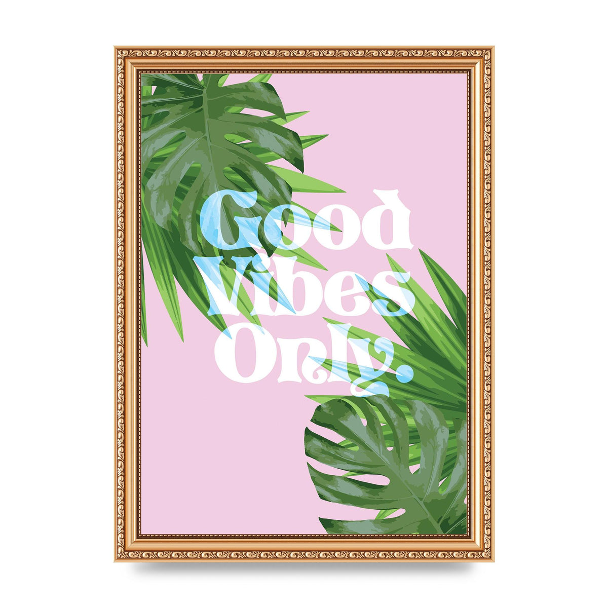 Good Vibes Only Leaf" Printed Poster - A4 framed