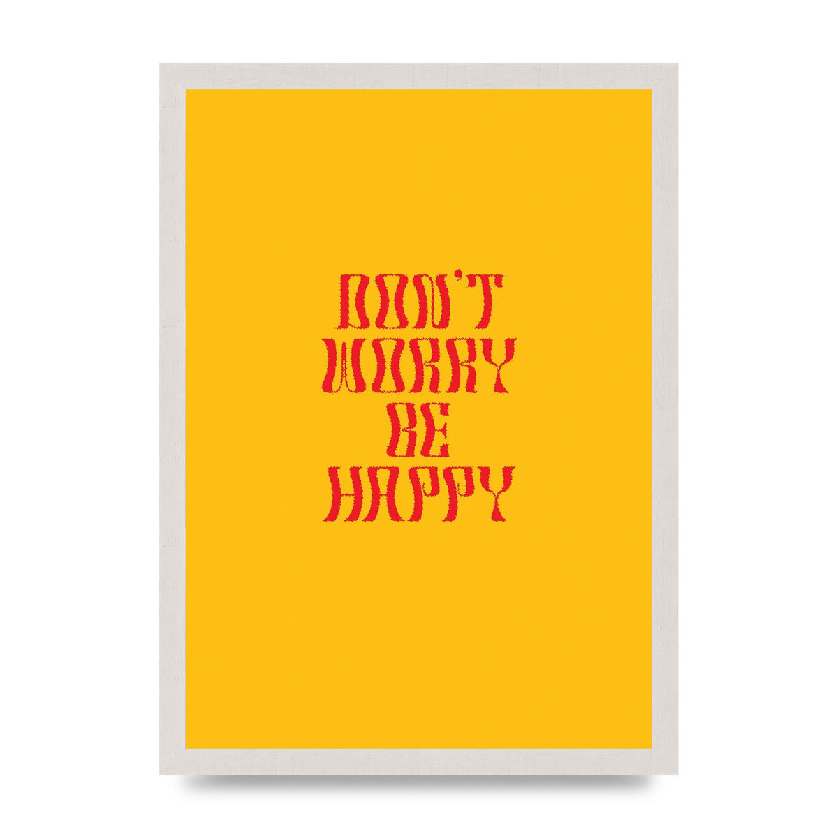 Dont Worry Be Happy" Wall Art - A3 framed
