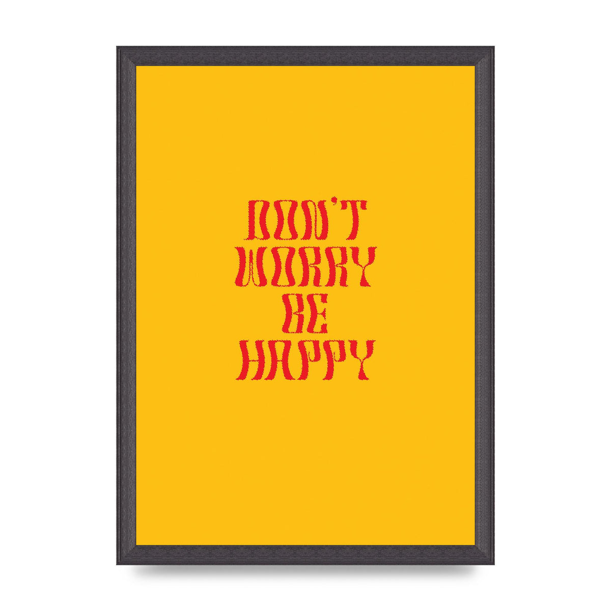 Dont Worry Be Happy" Wall Art - A3 framed