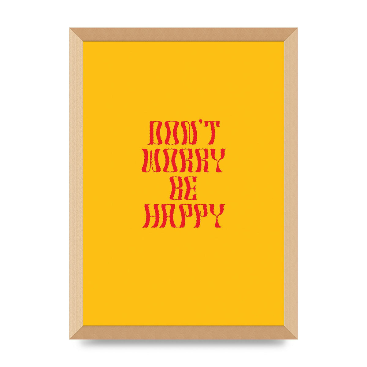 Dont Worry Be Happy" Wall Art - A3 framed