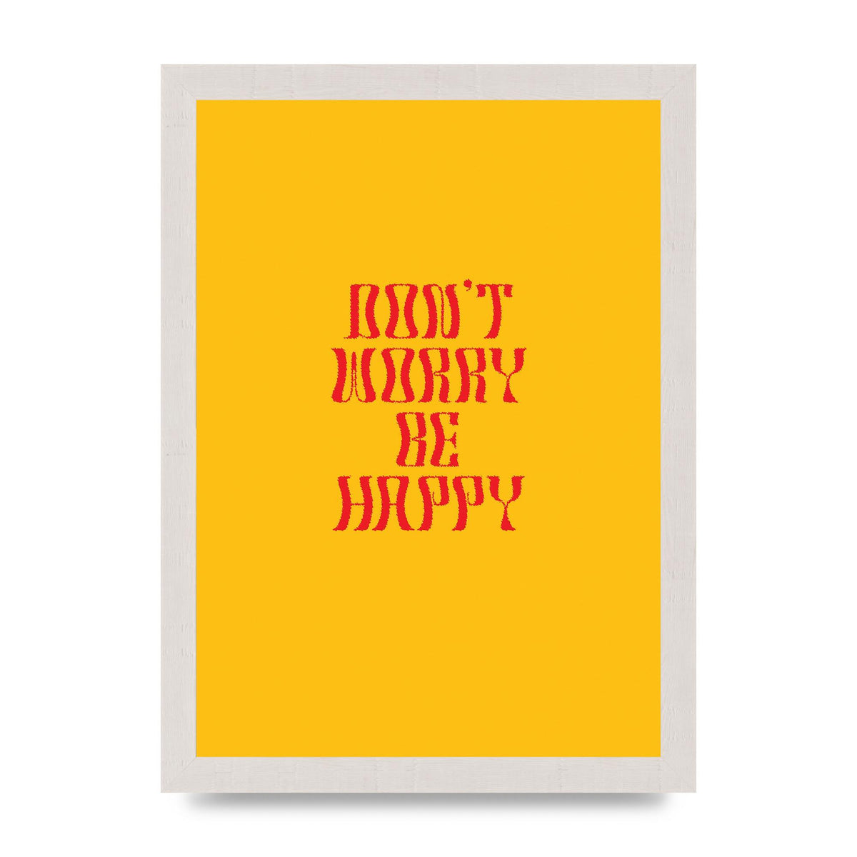 Dont Worry Be Happy" Wall Art - A4 framed