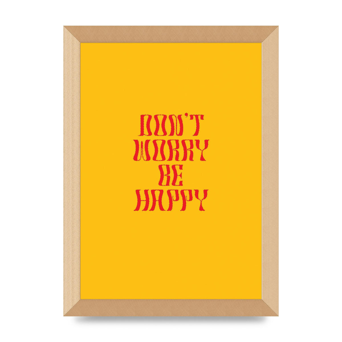 Dont Worry Be Happy" Wall Art - A4 framed