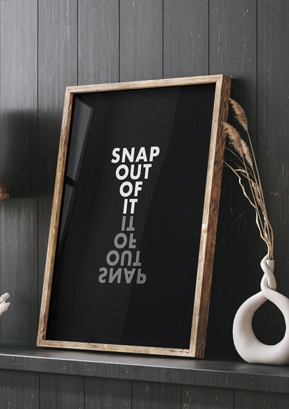 Snap Out Of It" Art For The Home - living room 3