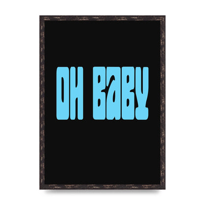 Oh Baby" Art For The Home - A2 framed