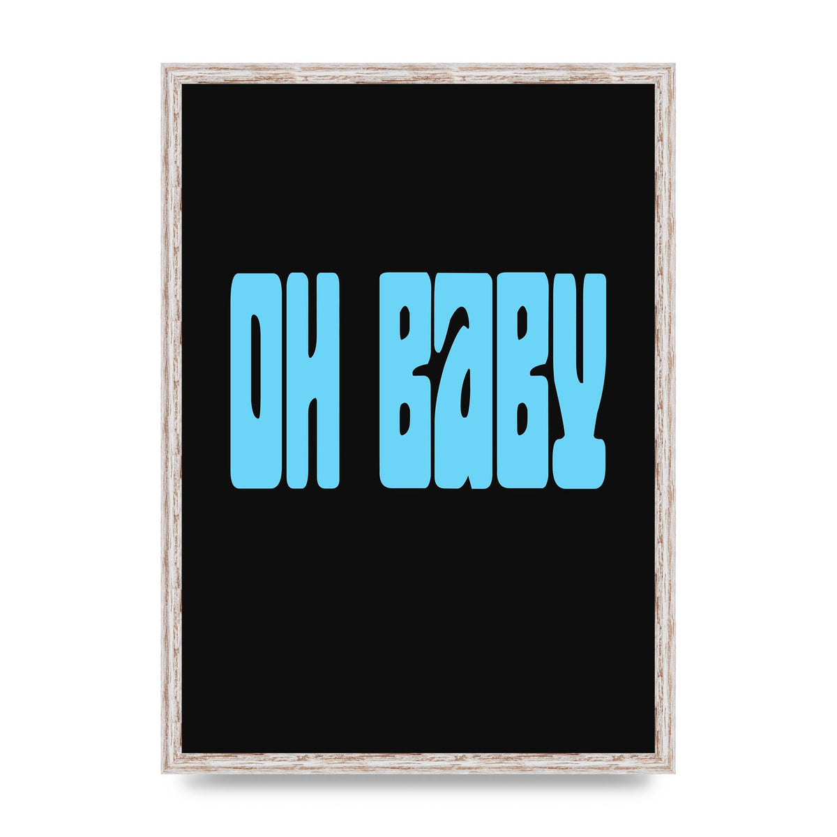 Oh Baby" Art For The Home - A2 framed