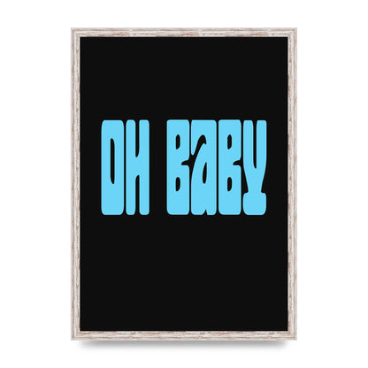 Oh Baby" Art For The Home - A2 framed