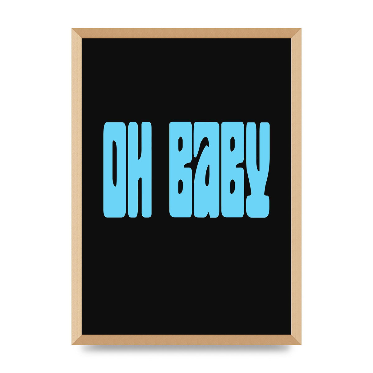 Oh Baby" Art For The Home - A2 framed