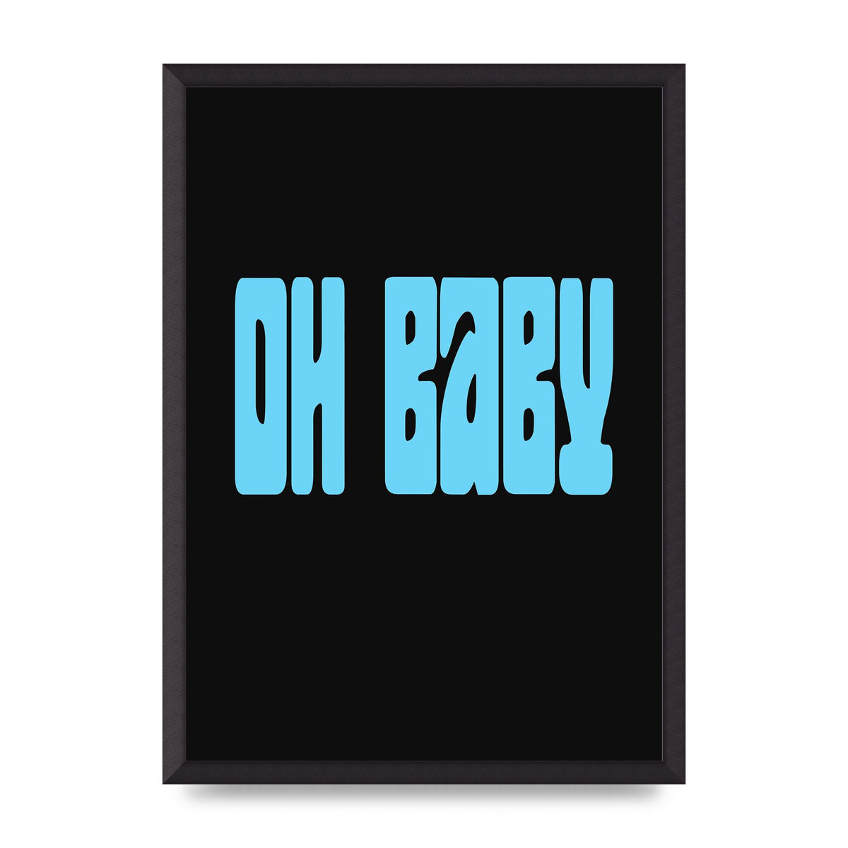 Oh Baby" Art For The Home - A2 framed