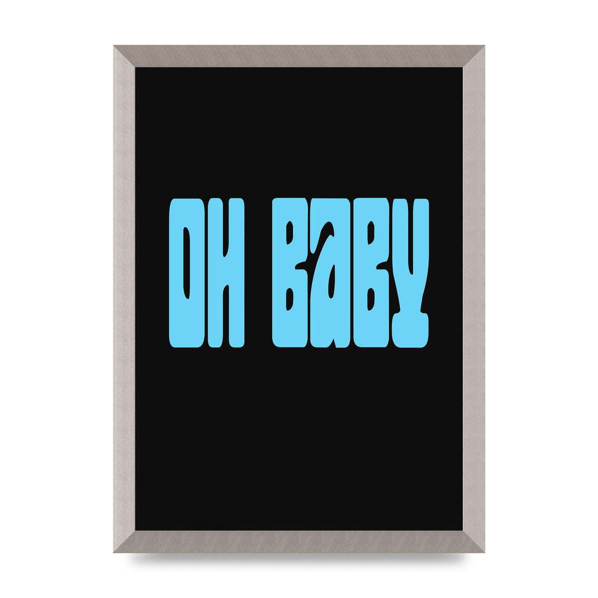 Oh Baby" Art For The Home - A3 framed