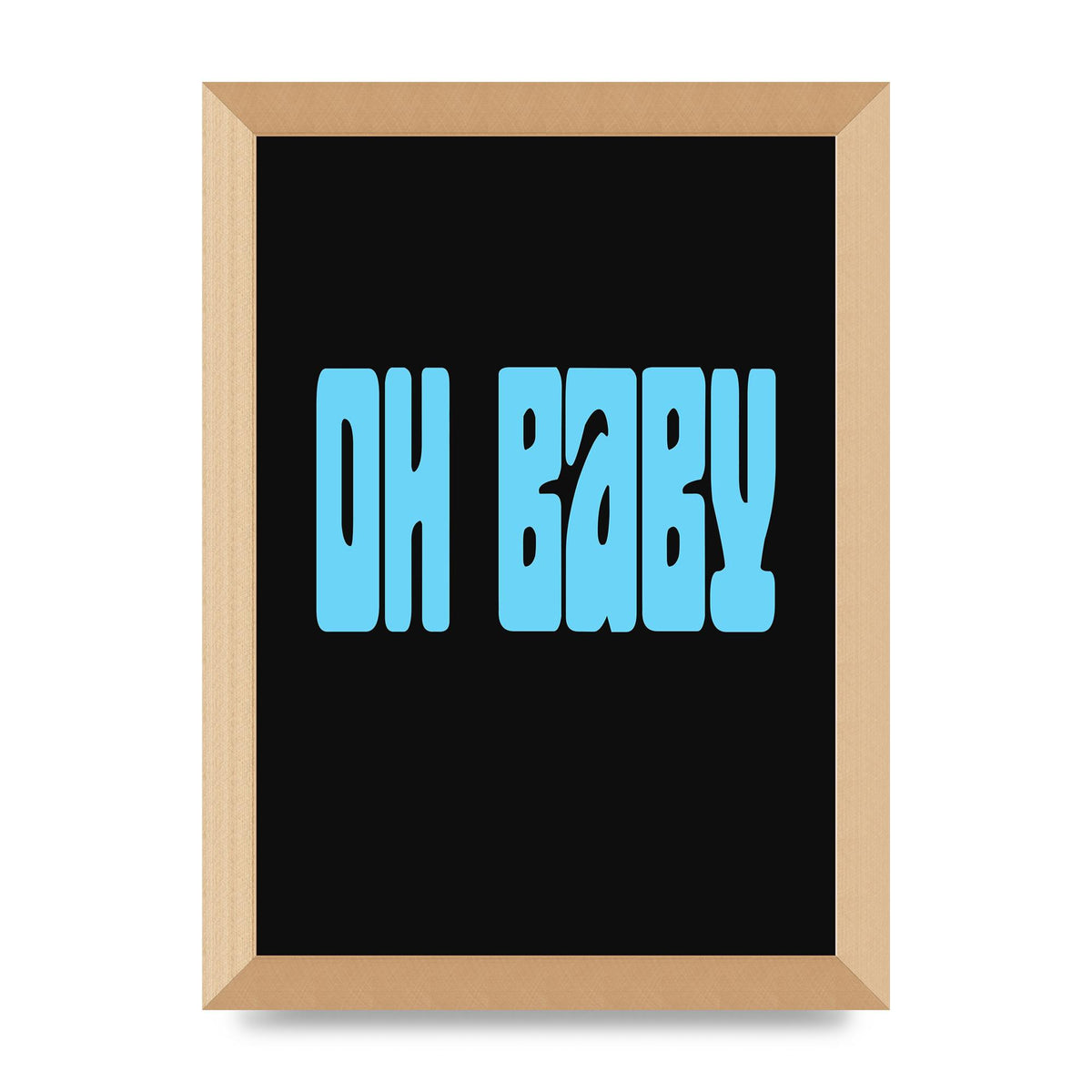 Oh Baby" Art For The Home - A4 framed