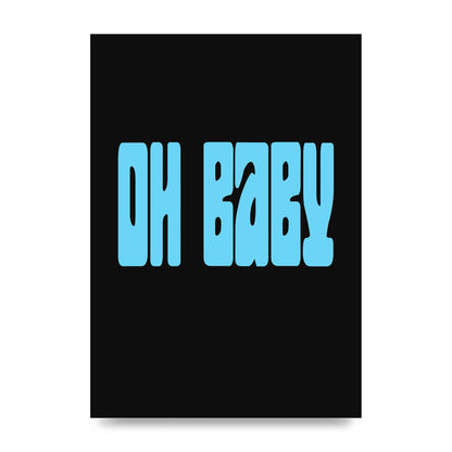 Oh Baby" Art For The Home - unframed print