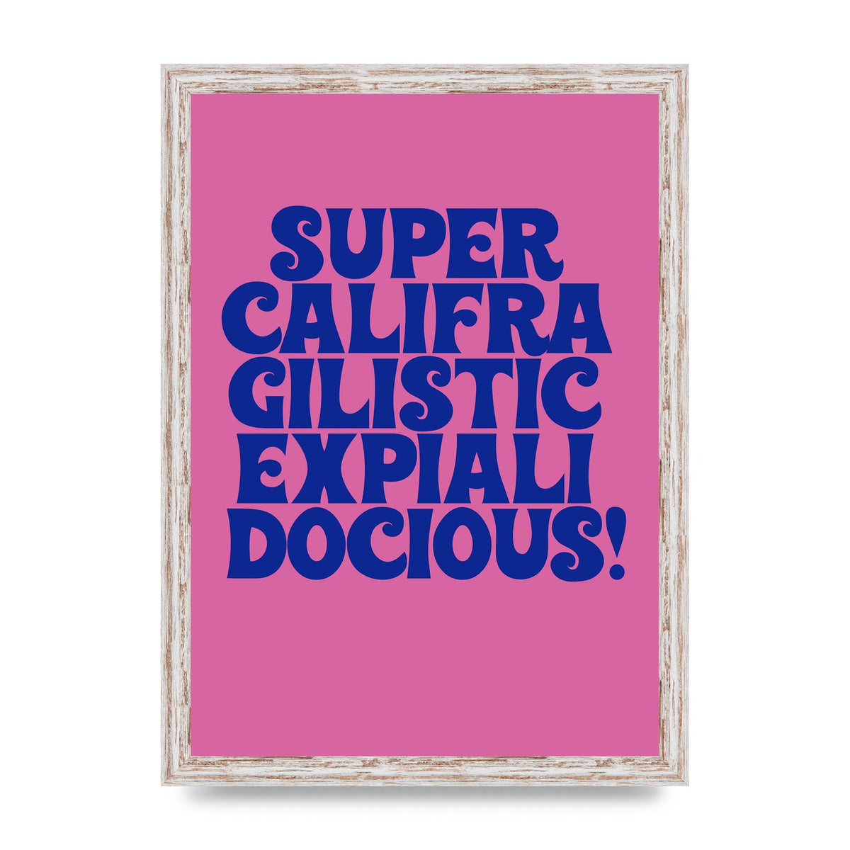 Supercalifragilisticexpialidocious" Wall Art - A3 framed