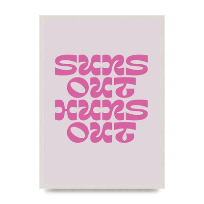 Suns Out Huns Out Quote" Wall Art - A2 framed