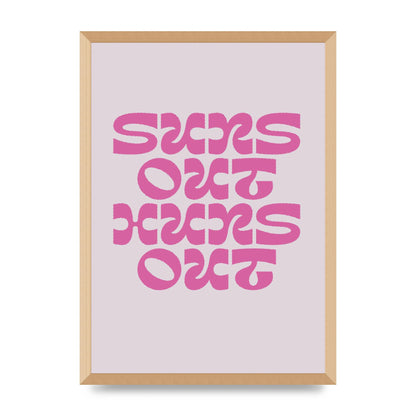 Suns Out Huns Out Quote" Wall Art - A2 framed