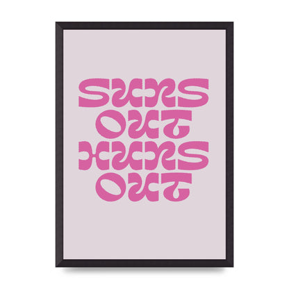 Suns Out Huns Out Quote" Wall Art - A2 framed