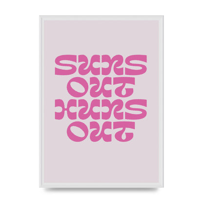 Suns Out Huns Out Quote" Wall Art - A2 framed
