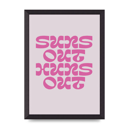 Suns Out Huns Out Quote" Wall Art - A3 framed