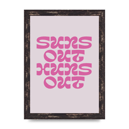 Suns Out Huns Out Quote" Wall Art - A4 framed