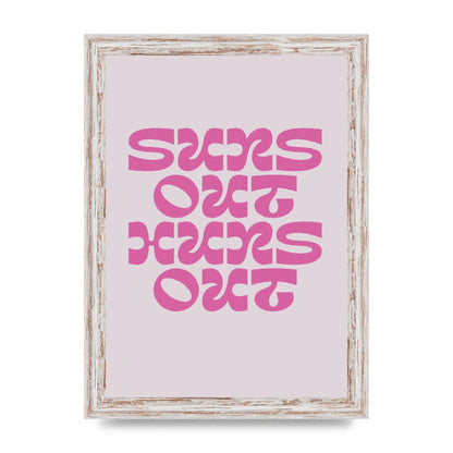 Suns Out Huns Out Quote" Wall Art - A4 framed