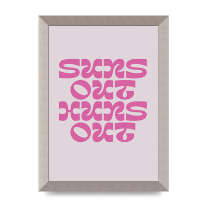 Suns Out Huns Out Quote" Wall Art - A4 framed