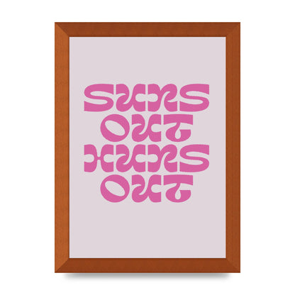 Suns Out Huns Out Quote" Wall Art - A4 framed