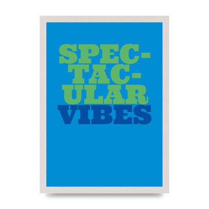 Spectacular Vibes Quote" Art For The Home - A3 framed