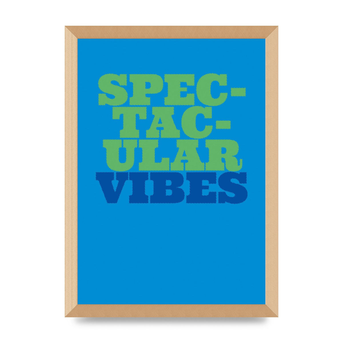 Spectacular Vibes Quote" Art For The Home - A3 framed