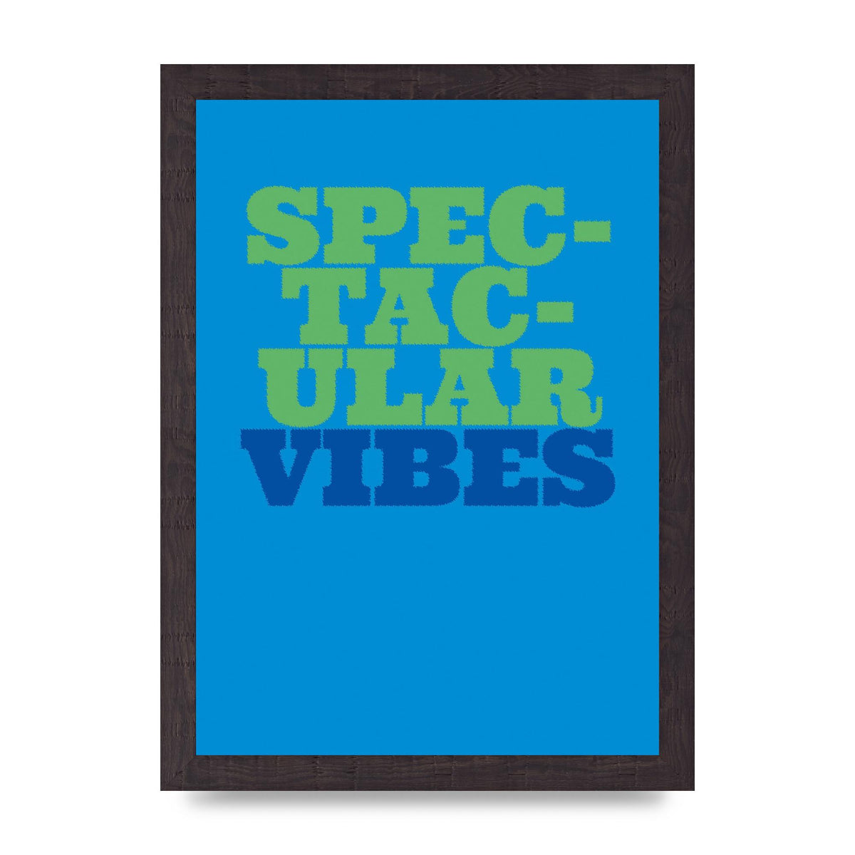 Spectacular Vibes Quote" Art For The Home - A4 framed