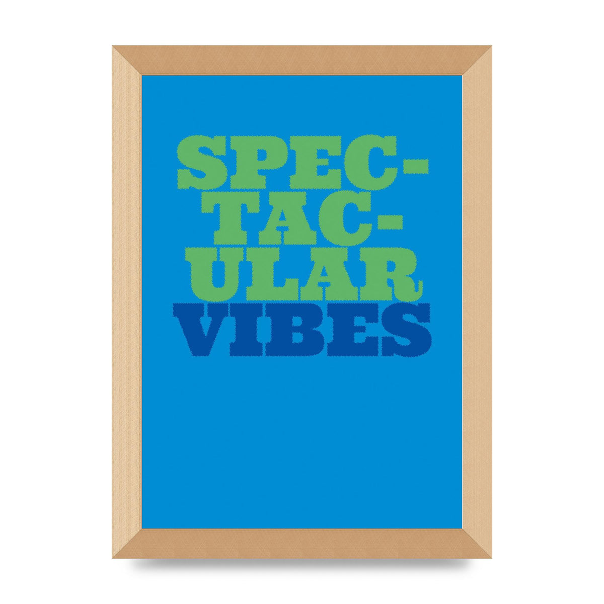 Spectacular Vibes Quote" Art For The Home - A4 framed