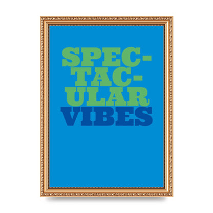 Spectacular Vibes Quote" Art For The Home - A4 framed