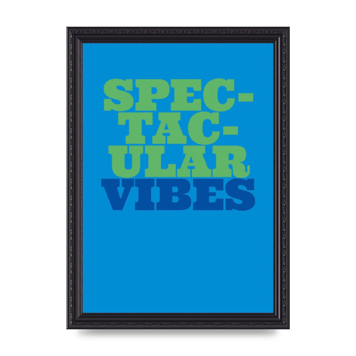 Spectacular Vibes Quote" Art For The Home - A4 framed