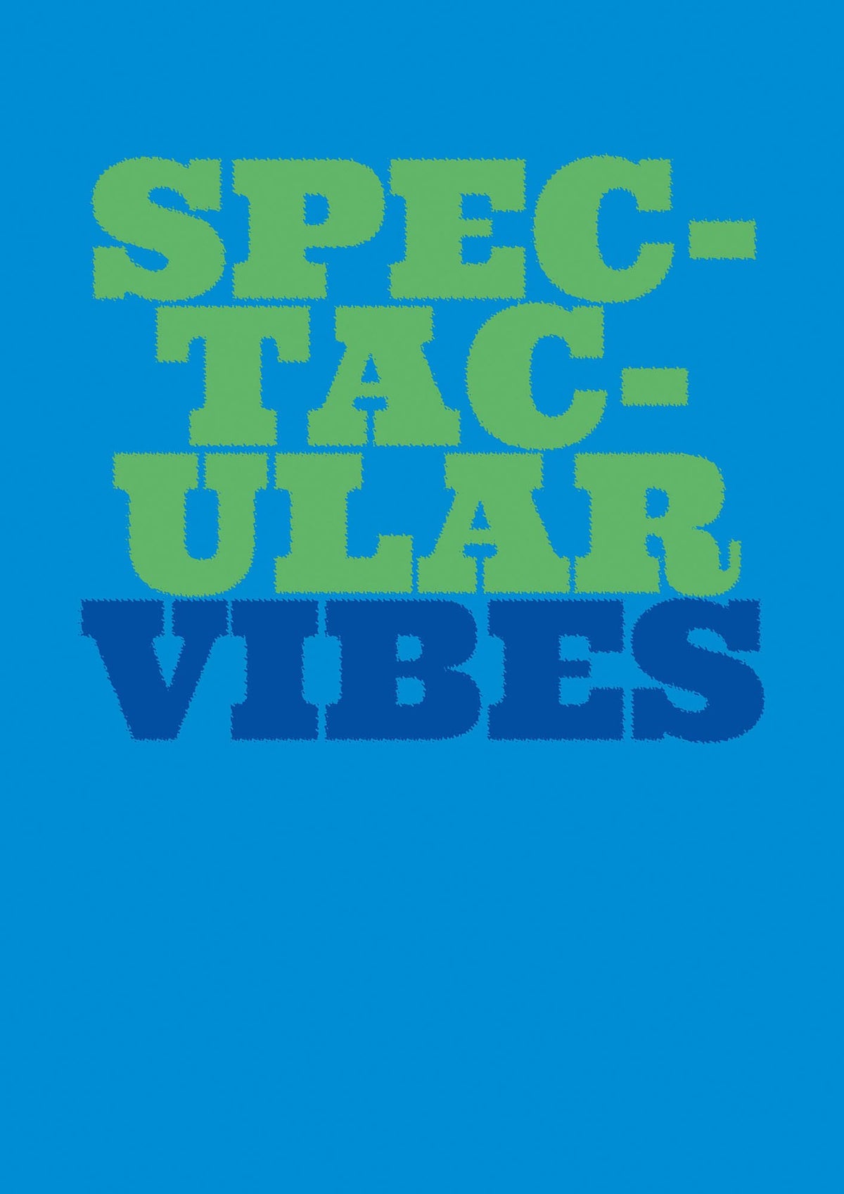 Spectacular Vibes Quote" Art For The Home - detail
