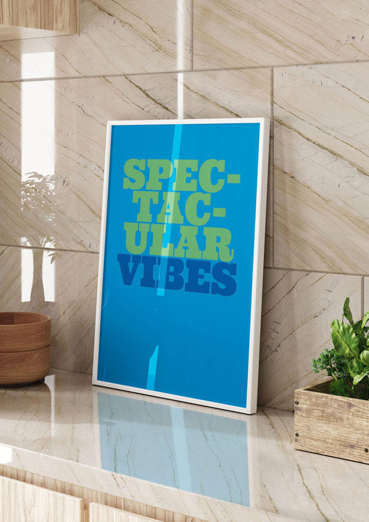 Spectacular Vibes Quote" Art For The Home - kitchen 2