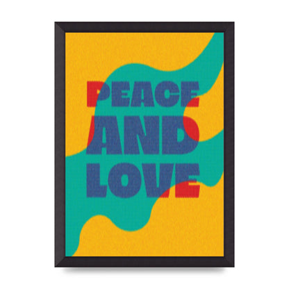Peace And Love Quote" Printed Poster - A3 framed