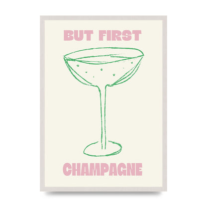 But First Champagne" Printed Poster - A2 framed