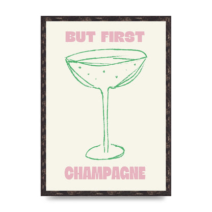 But First Champagne" Printed Poster - A2 framed
