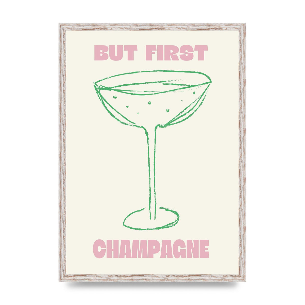 But First Champagne" Printed Poster - A2 framed