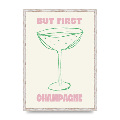 But First Champagne" Printed Poster - A2 framed