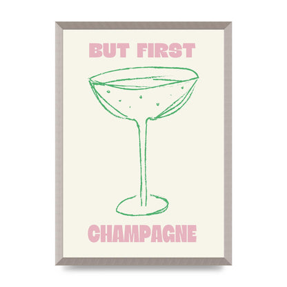 But First Champagne" Printed Poster - A2 framed