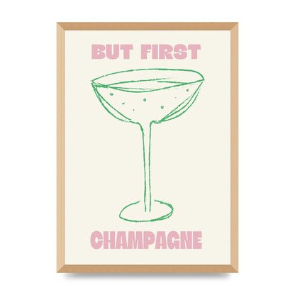 But First Champagne" Printed Poster - A2 framed