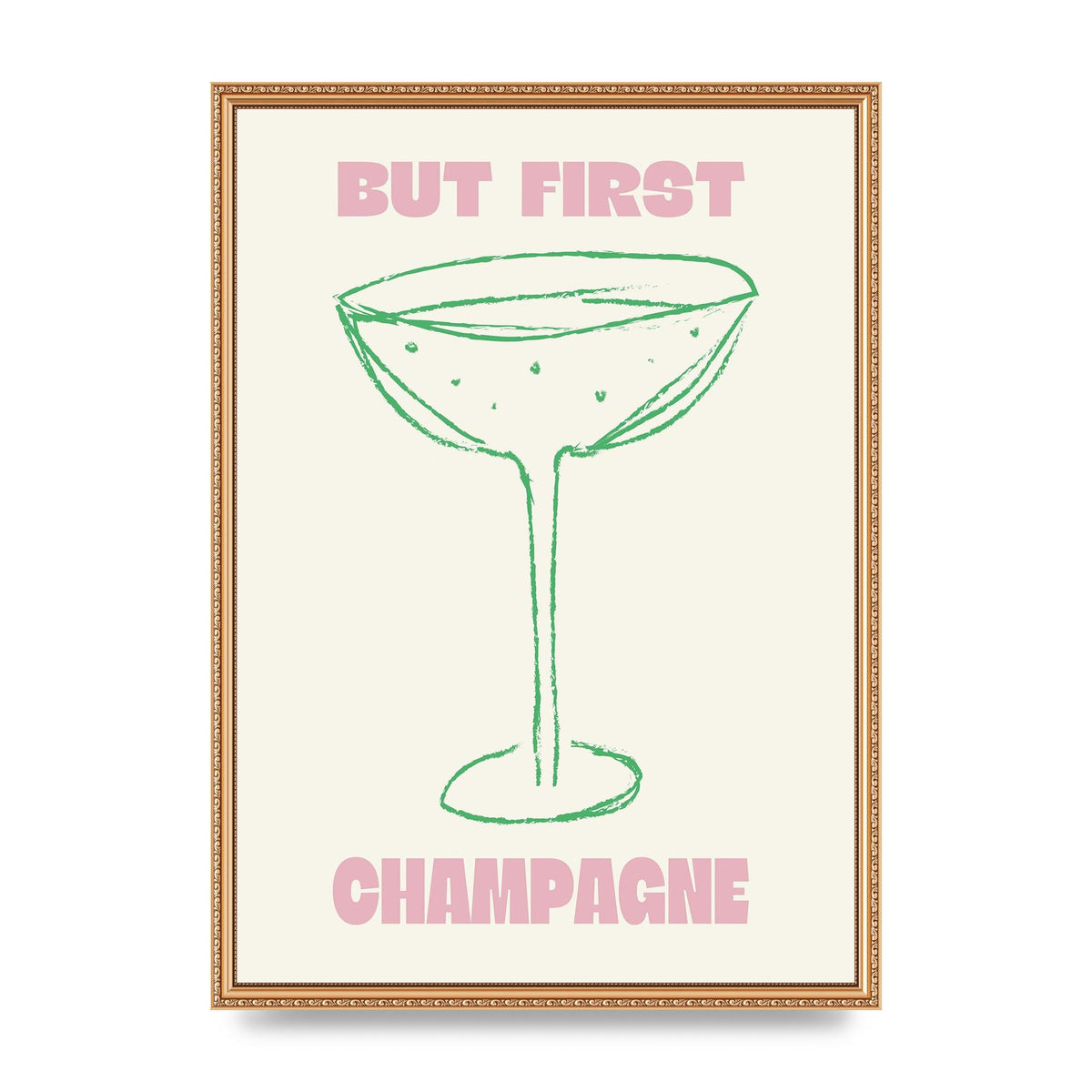 But First Champagne" Printed Poster - A2 framed