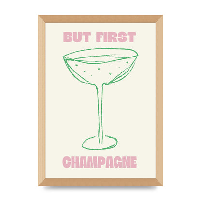 But First Champagne" Printed Poster - A3 framed