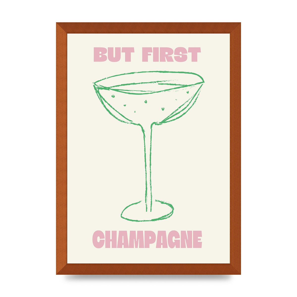 But First Champagne" Printed Poster - A3 framed