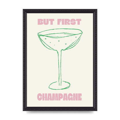 But First Champagne" Printed Poster - A3 framed