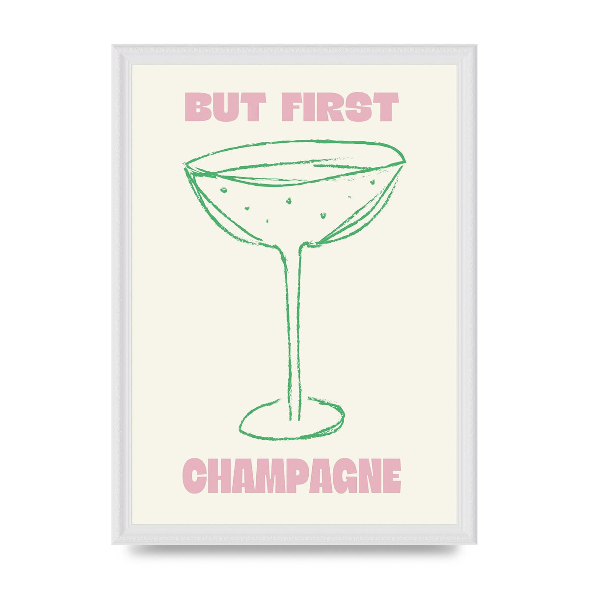 But First Champagne" Printed Poster - A3 framed